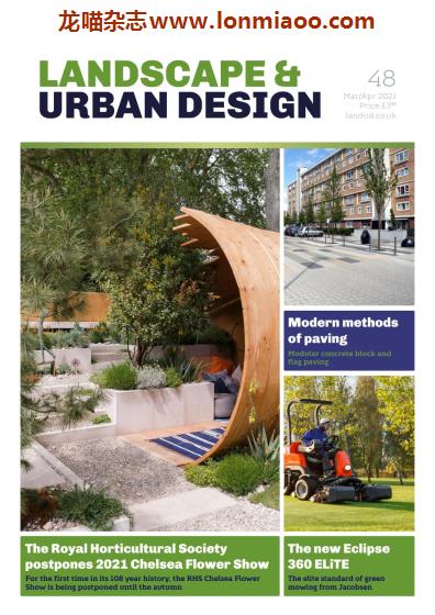 VIP免费 [英国版]Landscape & Urban Design 景观与城市设计杂志 2021年 Issue 48